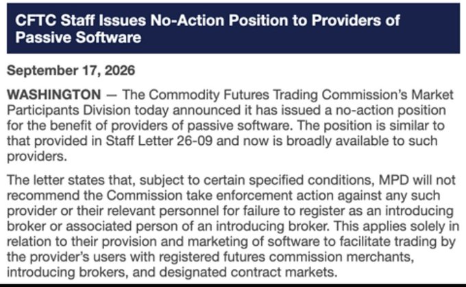 A CFTC press release dated September 17, 2026, announces that the Market Participants Division has issued a no-action position broadly available to providers of passive software, protecting them from enforcement action for failing to register as introducing brokers—aligning with the post's note that this development offers key regulatory protection for DeFi and crypto software developers creating trading tools.