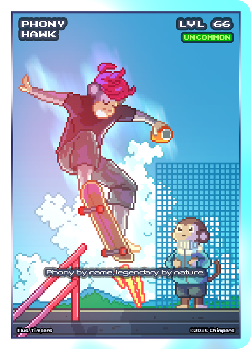 A pixel-art trading card titled "PHONY HAWK" at LVL 66 (UNCOMMON) depicts a pink-haired skateboarder performing a trick with flaming wheels, accompanied by the tagline "Phony by name, legendary by nature," illustrated by Chimpers in 2025.