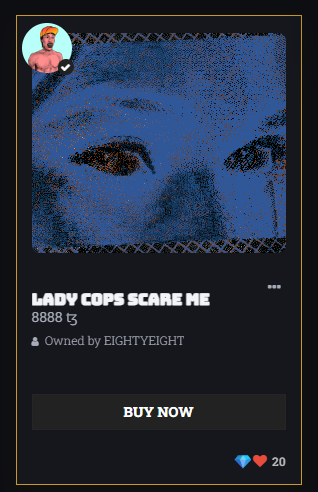 An NFT listing page titled "LADY COPS SCARE ME" with a price of "8888" and an "Owned by EIGHTYEIGHT" badge, featuring a stylized, pixelated close-up of a face.