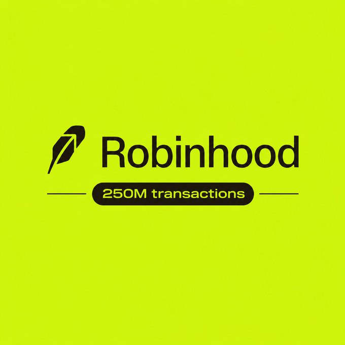 A bright lime-green promotional graphic for Robinhood displaying its feather logo and a black pill-shaped badge reading '250M transactions'.
