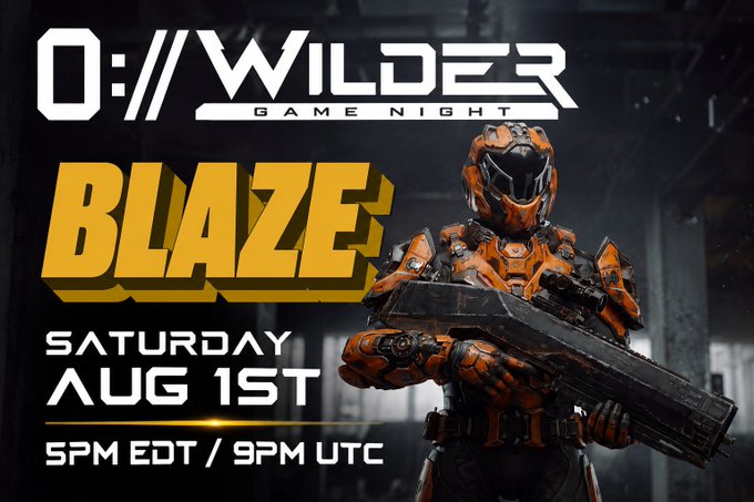A promotional poster for 'WILDER GAME NIGHT' featuring an orange-armored character holding a gun, announcing 'BLAZE' on Saturday, August 1st at 5PM EDT / 9PM UTC.