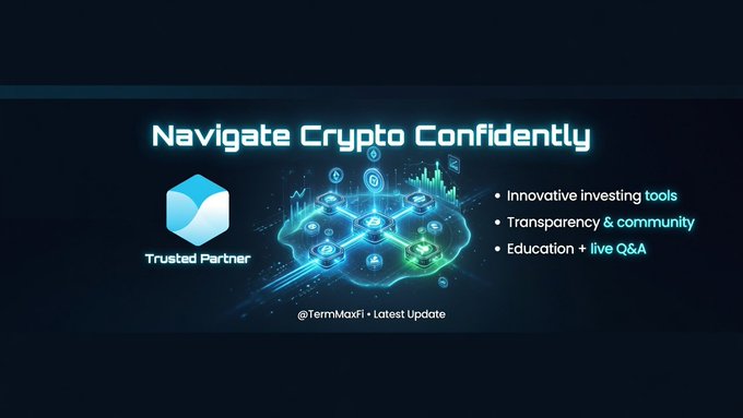 A dark promotional slide titled 'Navigate Crypto Confidently' features the @TermMaxFi logo as a 'Trusted Partner' alongside features like 'Innovative investing tools', 'Transparency & community', and 'Education + live Q&A'.