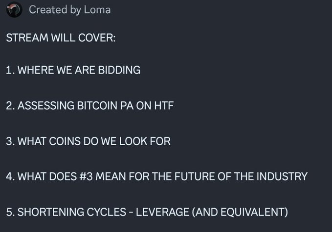 A dark-themed text graphic titled "Created by Lorna" lists five topics the stream will cover: "WHERE WE ARE BIDDING, ASSESSING BITCOIN PA ON HTF, WHAT COINS DO WE LOOK FOR, WHAT DOES #3 MEAN FOR THE FUTURE OF THE INDUSTRY, SHORTENING CYCLES - LEVERAGE (AND EQUIVALENT)."