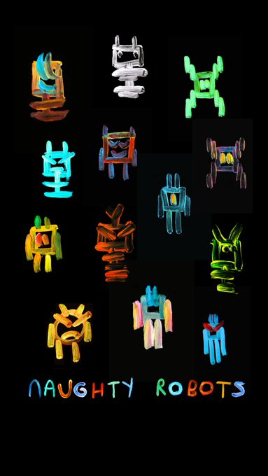 An artistic display titled 'NAUGHTY ROBOTS' featuring multiple colorful, child-like painted robot illustrations on a black background.