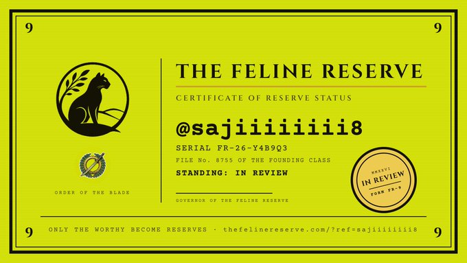 A yellow 'Certificate of Reserve Status' from 'The Feline Reserve' for the handle @sajiiiiiii8, with a status of 'In Review' and serial FR-26-Y4B9Q3.