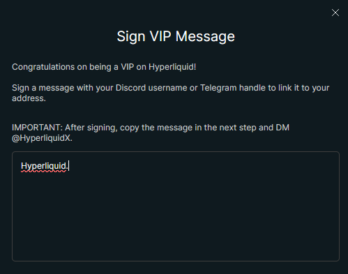 A dark modal window titled 'Sign VIP Message' on Hyperliquid instructs the user to sign a message and DM @HyperliquidX, with the text 'Hyperliquid.' partially typed in the input field.