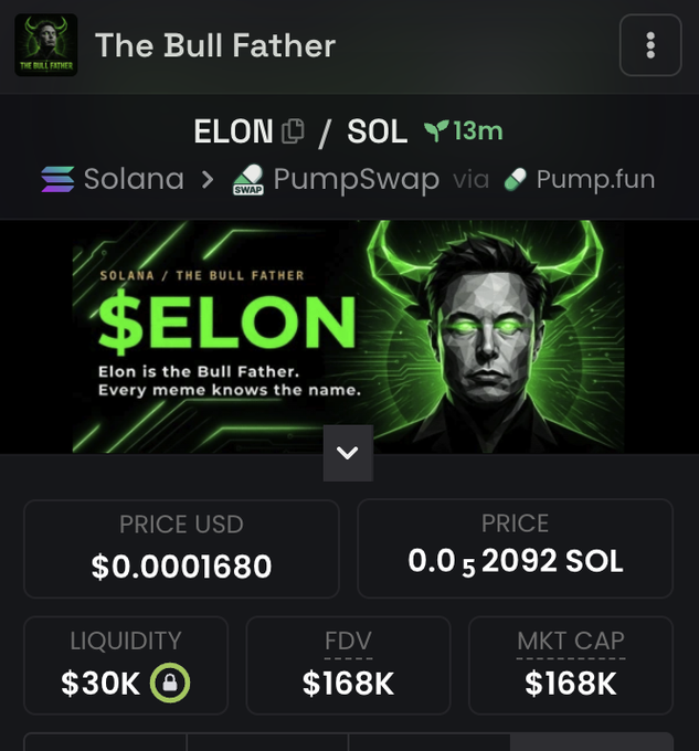 Screenshot of a token tracker page for "ELON/SOL" on PumpSwap via Pump.fun, branded as "The Bull Father" with a green glowing-horned portrait and the tagline "Elon is the Bull Father. Every meme knows the name." Key metrics shown include a price of $0.0001680, liquidity of $30K (locked), and an FDV/MKT cap of $168K, matching the post's promotion of the newly launched $ELON meme coin.