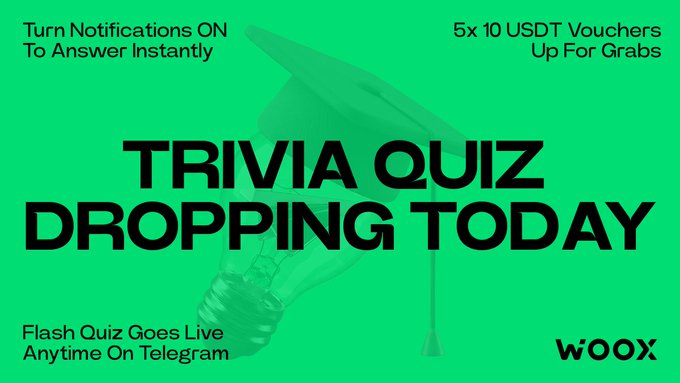 Green promotional graphic for a WOOX flash trivia quiz on Telegram, with text: 'TRIVIA QUIZ DROPPING TODAY,' '5x 10 USDT Vouchers Up For Grabs,' 'Turn Notifications ON To Answer Instantly,' and 'Flash Quiz Goes Live Anytime On Telegram.'