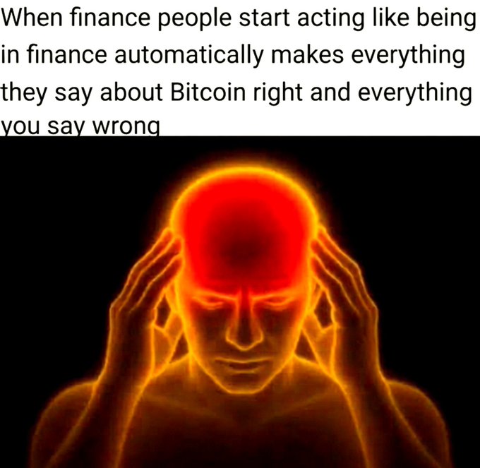 A meme image with the text 'When finance people start acting like being in finance automatically makes everything they say about Bitcoin right and everything you say wrong,' paired with a glowing red, head-holding figure.