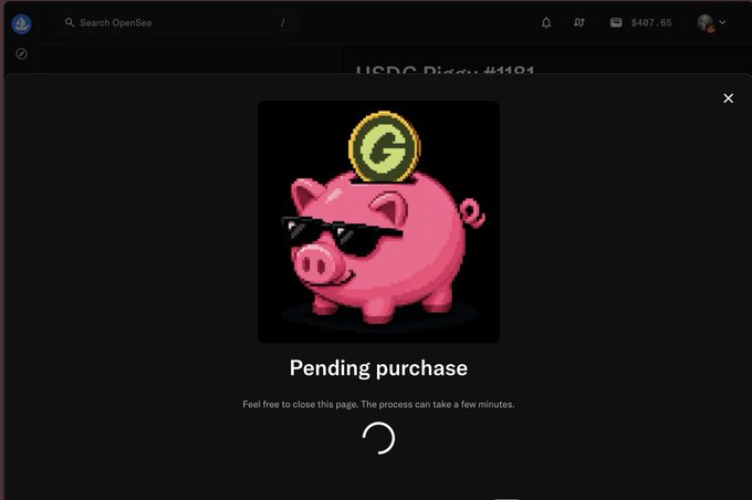 A screenshot of OpenSea displays a "Pending purchase" confirmation popup featuring a pixel-art pink piggy bank wearing sunglasses with a green "G" coin above it, set against a dark background. The top navigation bar shows a wallet balance of "$407.65," a search field, and partially visible text reading "USDC Price: #4194." A loading spinner and the message "Feel free to close this page. The process can take a few minutes" indicate the transaction is processing. The image directly supports the post "i just bought an NFT in the big 26" by visually capturing the moment of the NFT purchase on OpenSea, suggesting the user is in the process of acquiring a digital collectible, possibly during or around the year 2026.