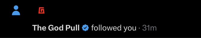 A dark notification screen showing that the account 'The God Pull' followed you 31 minutes ago, with user and company icons in the top left.