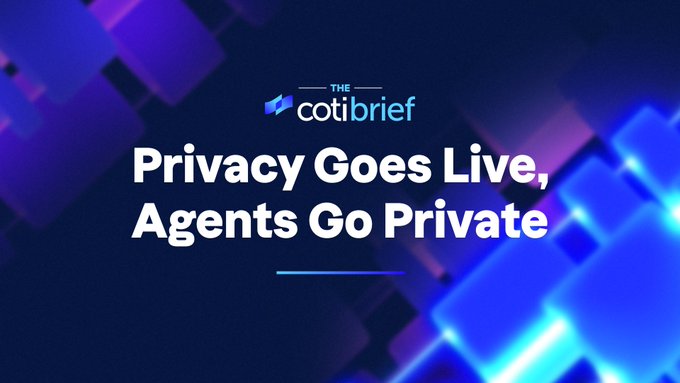 The COTI Brief header graphic features a dark blue and purple abstract background with glowing geometric squares, displaying "THE COTI Brief" logo above the headline "Privacy Goes Live, Agents Go Private." The image introduces a COTI network update highlighting the launch of their Privacy Portal, partnership with Midnight Foundation, and new agent-based privacy features.