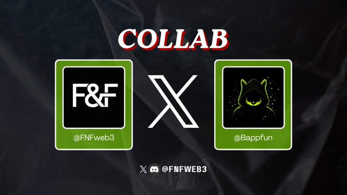 A promotional 'COLLAB' graphic showing an 'X' between two logos: 'F&F' (@FNFweb3) and a green cartoon character (@Bappfun), with social media handles at the bottom.