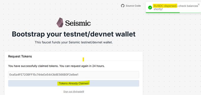 A user has successfully claimed testnet tokens from the Seismic faucet, with the address "0xa5a4FE720BFF15c744eE54A3bBE566B0F2e8ee1" shown along with a "Tokens Already Claimed" message and a 24-hour cooldown notice. This relates to the post by demonstrating active participation in the Seismic privacy-focused testnet through its developer faucet.