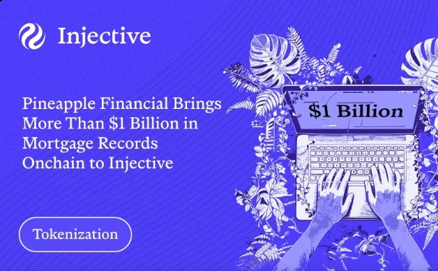 A purple promotional graphic for 'Injective' announcing 'Pineapple Financial Brings More Than $1 Billion in Mortgage Records Onchain to Injective', featuring an illustration of hands typing on a laptop showing '$1 Billion'.