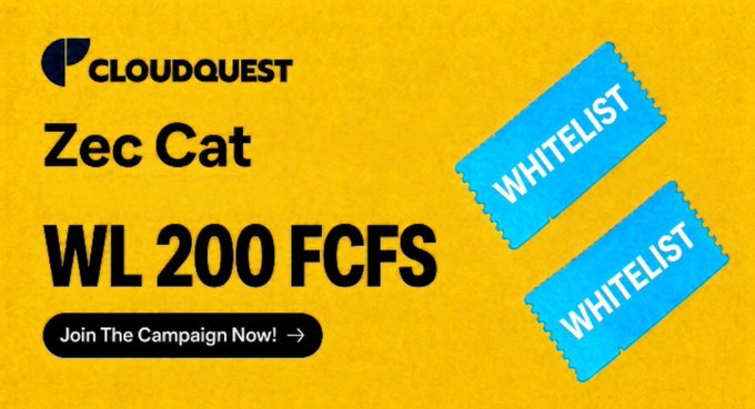 A yellow promotional banner for 'CLOUDQUEST' featuring 'Zec Cat' with text 'WL 200 FCFS' and a 'Join The Campaign Now!' button, alongside two blue tickets labeled 'WHITELIST'.