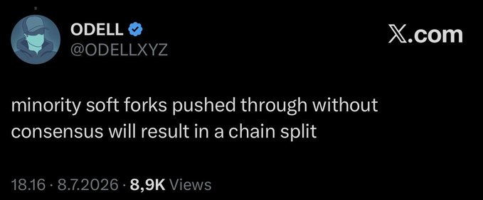 A screenshot of a tweet from ODELL (@ODELLXYZ) stating "minority soft forks pushed through without consensus will result in a chain split," posted on 8.7.2026 with 8.9K views. The accompanying post confirms this prediction, suggesting the user expects to see "I was wrong" admissions from those who doubted the chain split would occur.