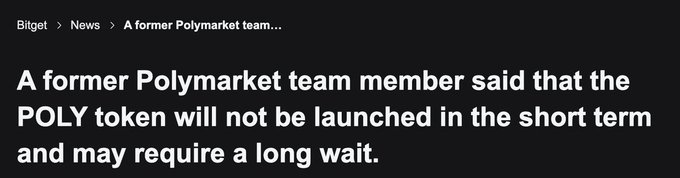 A Bitget News headline reads: 'A former Polymarket team member said that the POLY token will not be launched in the short term and may require a long wait.'
