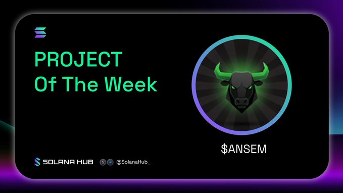 A "Project Of The Week" feature graphic from Solana Hub highlighting $ANSEM, the first Solana memecoin to reach a $100M market cap within two days of launch. The design showcases a glowing green and black bull logo alongside the $ANSEM ticker, visually emphasizing the token's bullish momentum and record-breaking growth.