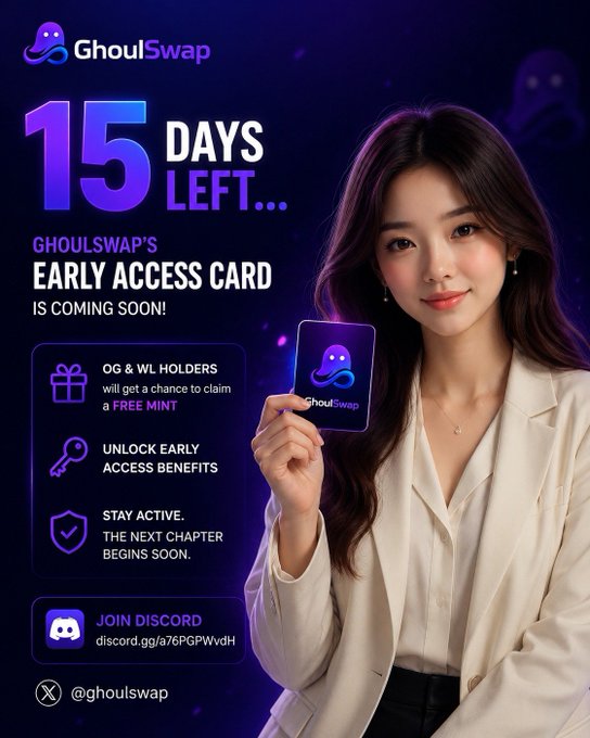 A promotional image for 'GhoulSwap' advertising '15 DAYS LEFT...' and 'GHOULSWAP'S EARLY ACCESS CARD IS COMING SOON!' featuring a woman holding a branded card. Benefits listed: 'OG & WL HOLDERS will get a chance to claim a FREE MINT', 'UNLOCK EARLY ACCESS BENEFITS', and 'STAY ACTIVE. THE NEXT CHAPTER BEGINS SOON.' Includes a Discord invite (discord.gg/a76PGPWxdH) and Twitter handle @ghoulswap.