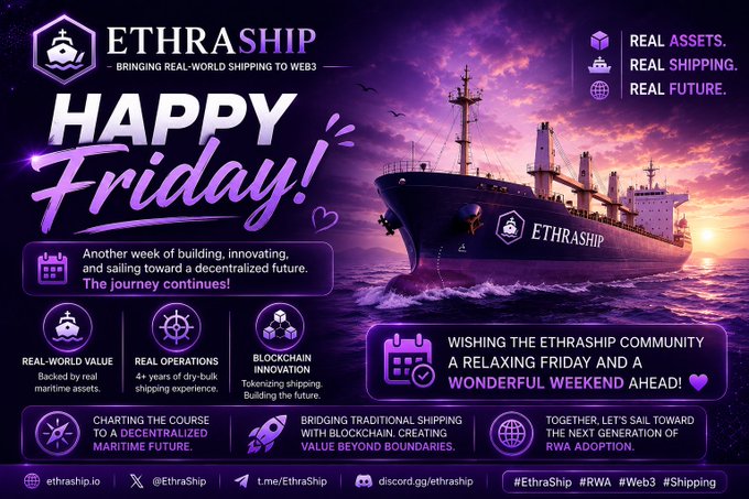 A promotional graphic for 'ETHRASHIP' wishing the community a 'HAPPY Friday!' alongside an image of a cargo ship and details about real-world shipping on Web3.