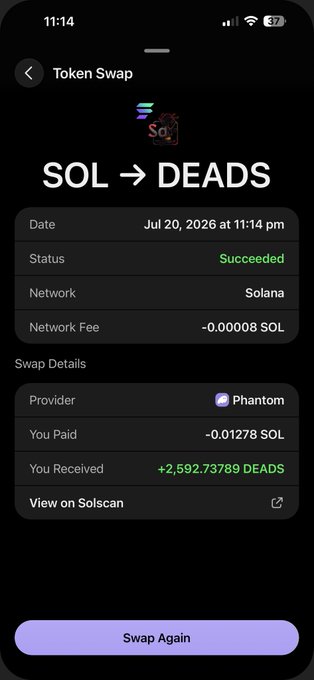 A Phantom wallet screenshot showing a successful token swap of SOL to DEADS on the Solana network dated Jul 20, 2026, with the user paying 0.01278 SOL and receiving 2,592.73789 DEADS.