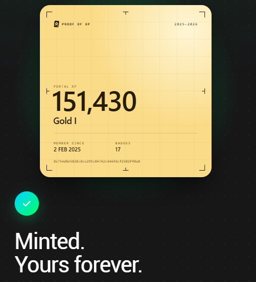 A digital "PROOF OF XP" certificate showing 151,430 "Portal XP" at "Gold I" rank for the 2025-2026 season, member since "2 FEB 2025" with 17 badges, captioned "Minted. Yours forever."