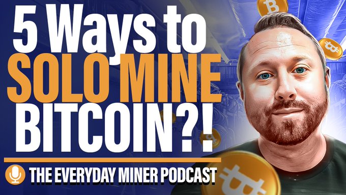 A thumbnail for 'The Everyday Miner Podcast' features a man alongside the text '5 Ways to SOLO MINE BITCOIN?!' against a background of floating Bitcoin graphics.