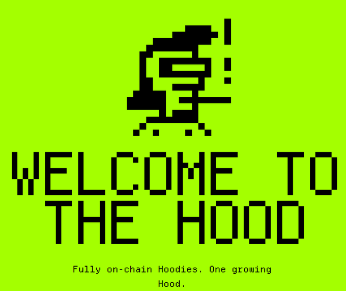 A pixel-art style graphic on a bright green background features a hooded figure icon above the text "WELCOME TO THE HOOD" and "Fully on-chain Hoodies. One growing Hood."