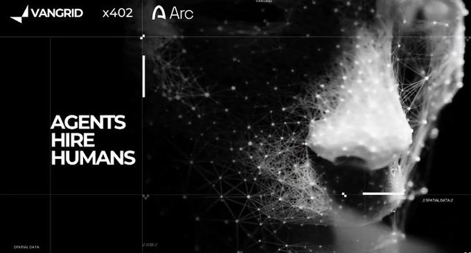 A digital promotional image featuring a wireframe human face with the text 'AGENTS HIRE HUMANS' alongside 'VANGRID x402' and 'Arc' branding.