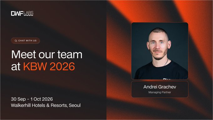 A promotional banner for DWF Labs featuring Andrei Grachev, Managing Partner, inviting viewers to meet the team at KBW 2026 from 30 Sep - 1 Oct 2026 at Walkerhill Hotels & Resorts, Seoul.
