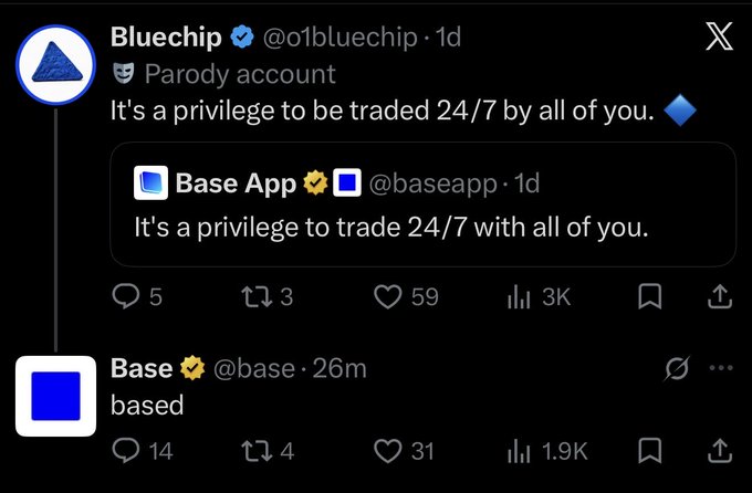 A screenshot of a Twitter exchange where "Base App" (@baseapp) tweets "It's a privilege to trade 24/7 with all of you," prompting parody account "Bluechip" (@o1bluechip) to reply "It's a privilege to be traded 24/7 by all of you. 💎," and official "Base" (@base) to chime in with just "based."