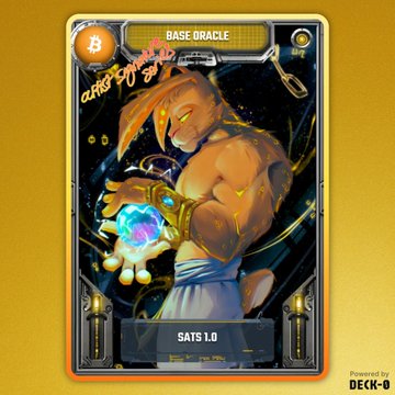 A digital collectible card titled 'BASE ORACLE' features an anime-style muscular character with orange hair and glowing blue eyes, holding a glowing orb, with 'SATS 1.0' text at the bottom and 'Powered by DECK-0' watermark.