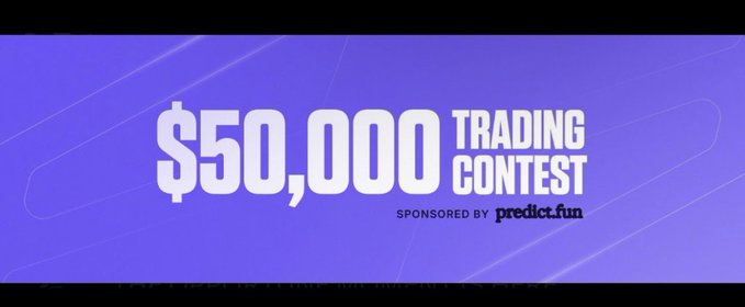 A promotional banner for a '$50,000 TRADING CONTEST' sponsored by predict.fun on a purple background.