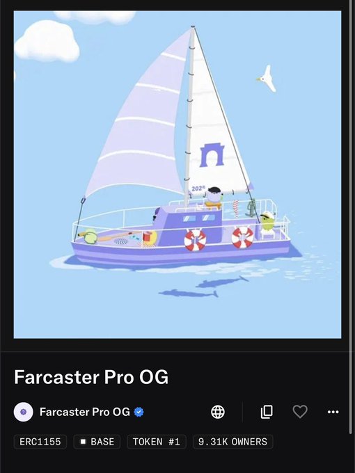 An illustration shows a sailboat on water with a "2025" flag and "n" logo, labeled "Farcaster Pro OG" with tags showing ERC1155, BASE, TOKEN #1, and 9.31K OWNERS. The image visually represents the Farcaster Pro OG NFT collection on the Base blockchain, tying into the post's announcement about the limited 10K supply for early Farcaster Pro subscribers.