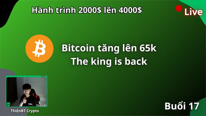 A YouTube livestream thumbnail with a green background shows the channel 'ThiênBT Crypto' displaying the text 'Hành trình 2000$ lên 4000$', 'Bitcoin tăng lên 65k', and 'The king is back', marked as 'Live' and 'Buổi 17'.