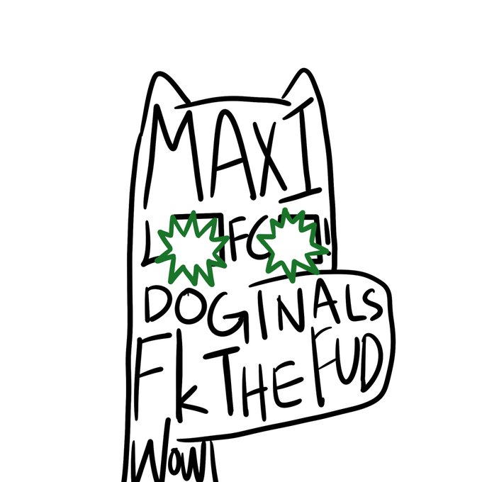 Hand-drawn crude doodle reading 'MAXI DOGINALS FK THE FUD WOW' with green starburst accents.