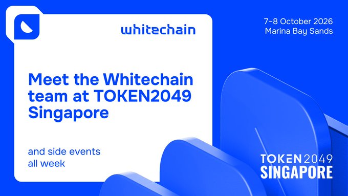 The image is a white and blue promotional banner that reads 'whitechain' and 'Meet the Whitechain team at TOKEN2049 Singapore and side events all week', with dates '7-8 October 2026' and location 'Marina Bay Sands' in the top right corner.