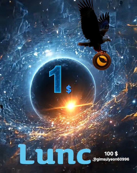 Digital art featuring an eagle carrying a token against a cosmic space background with a glowing orb, displaying '1 $' and 'Lunc' with a value of 100$ and the handle @gimsulyeon60996.