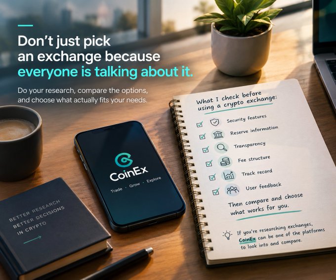 A workspace scene shows a smartphone displaying the CoinEx app alongside an open notebook listing a crypto exchange checklist (security features, reserve information, transparency, fee structure, track record, and user feedback), with the headline "Don't just pick an exchange because everyone is talking about it" and the tagline "Better Research, Better Decisions in Crypto."

The image visually reinforces the post's advice by pairing the CoinEx app with a handwritten checklist, illustrating the careful research and comparison process the post recommends before selecting a crypto exchange.