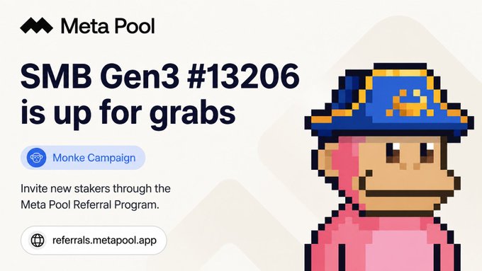 A Meta Pool promotional graphic featuring a pixel-art pink monkey in a blue cap with the text 'SMB Gen3 #13206 is up for grabs' and a Monke Campaign referral link to referrals.metapool.app.