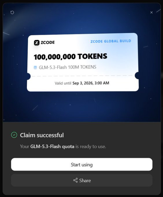 A confirmation screen showing a successful claim of 100,000,000 GLM-5.3-Flash tokens through Zcode Global Build, valid until Sep 3, 2026, 3:00 AM, with a "Claim successful" message and options to "Start using" or "Share."