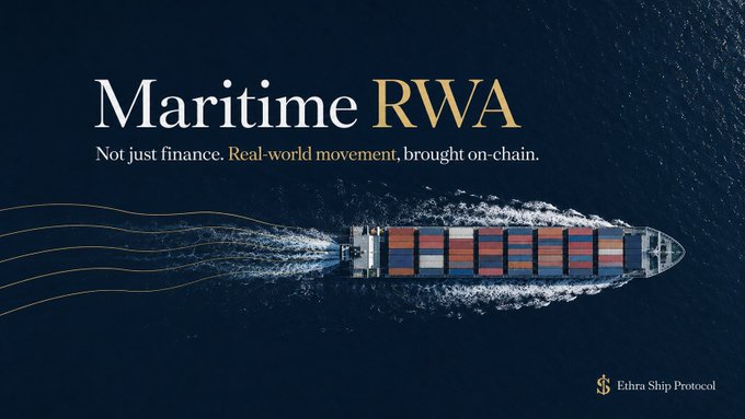 A promotional banner for 'Maritime RWA' by Ethra Ship Protocol featuring an aerial view of a container ship on the ocean with the tagline 'Not just finance. Real-world movement, brought on-chain.'