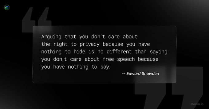 A quote graphic attributed to Edward Snowden reads: 'Arguing that you don't care about the right to privacy because you have nothing to hide is no different than saying you don't care about free speech because you have nothing to say.'