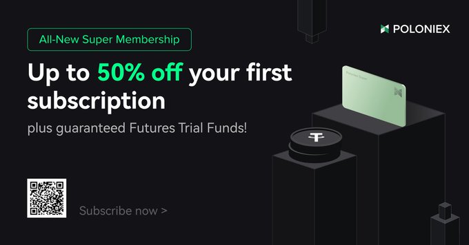 An advertisement for Poloniex's 'All-New Super Membership' offering up to 50% off the first subscription plus guaranteed Futures Trial Funds, featuring a QR code and 'Subscribe now >' prompt.