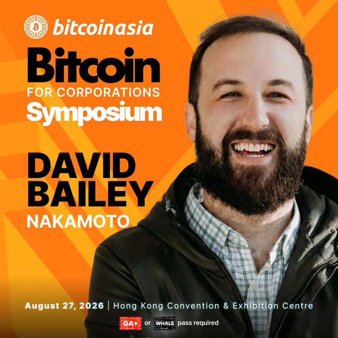 Promotional graphic for the Bitcoin Asia "Bitcoin for Corporations Symposium" featuring a smiling bearded man, identified as David Bailey, CEO of Nakamoto. The event details note it will be held on August 27, 2026, at the Hong Kong Convention & Exhibition Centre, requiring a GA+ or WHALE pass.