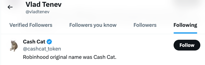 A Twitter profile page shows Vlad Tenev (@vladtenev) following Cash Cat (@cashcat_token), whose bio reads "Robinhood original name was Cash Cat," with a "Follow" button visible on the right. The image illustrates the post's claim that Robinhood's CEO recently followed the Cash Cat meme token on the Robinhood Chain, supporting the post's argument about meme tokens as effective crypto marketing.