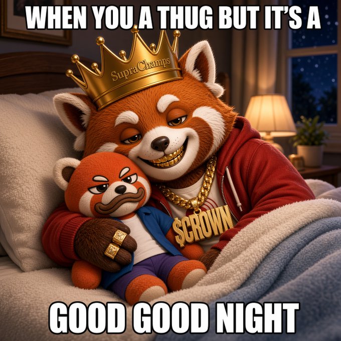 A meme image featuring a CGI red panda character wearing a gold crown engraved with "Supra Champs" and a "$CROWN" chain, hugging a smaller red panda toy in bed, with text reading "WHEN YOU A THUG BUT IT'S A GOOD GOOD NIGHT".