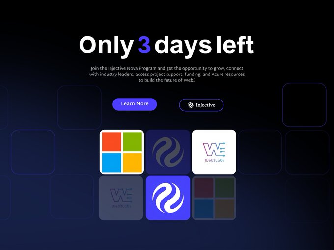 A promotional graphic announcing "Only 3 days left" to apply for the Injective Nova Program, featuring a dark background with the Injective logo and a Microsoft logo alongside a "Web3Labs" branded cube design. The image visually emphasizes the urgency of the deadline mentioned in the post, displaying "Learn More" and "Injective" call-to-action buttons to encourage immediate applications for this joint initiative between Injective, Microsoft, and Web3Labs.