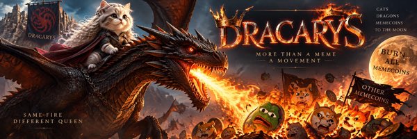 Promotional banner for 'DRACARYS' featuring a dragon breathing fire at cats carrying meme tokens, with text 'MORE THAN A MEME - A MOVEMENT', 'SAME FIRE DIFFERENT QUEEN', and references to Cats, Dragons, and Memecoins.